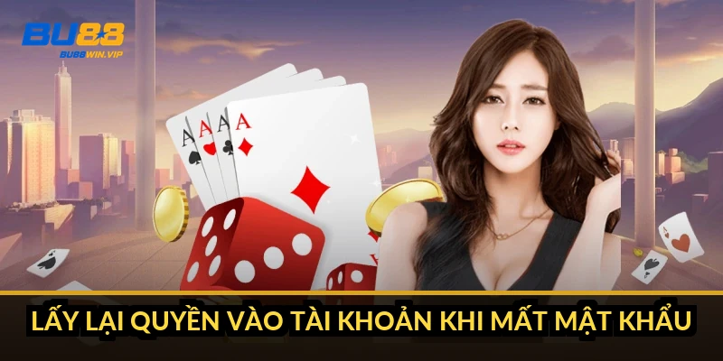 Lấy lại quyền vào tài khoản khi mất mật khẩu